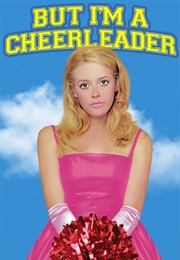 But I'm a Cheerleader (Dir. Jamie Babbit) (1999)