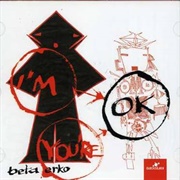Beta Erko - I'm OK, You're OK