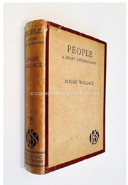 People: A Short Autobiography (Edgar Wallace)