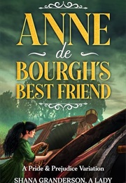 Anne De Bourgh&#39;s Best Friend (Shana Granderson)