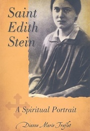 Saint Edith Stein: A Spiritual Portrait (Dianne Marie Traflet)