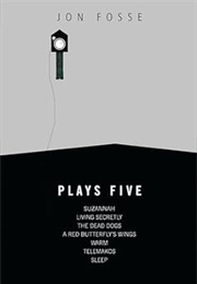 Plays Five (Jon Fosse)