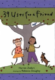 39 Uses for a Friend (Ziefert)