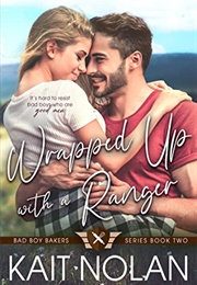 Wrapped Up With a Ranger (Kait Nolan)
