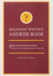 Beginning Writer's Answer Book (Jane Friedman (Ed))