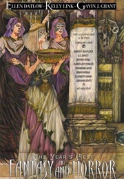 The Year's Best Fantasy and Horror: Eighteenth Annual Collection (Ellen Datlow)