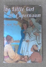 The Little Girl at Capernaum (Enid Blyton)