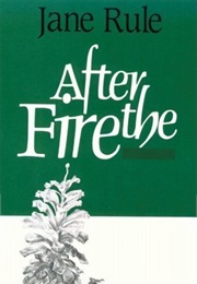 After the Fire (Jane Rule)