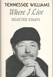 Where I Live: Selected Essays (Tennessee Williams)