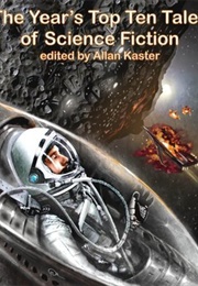 The Year's Top Ten Tales of Science Fiction (Allan Kaster)
