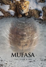 Mufasa:  the Lion King (2024)