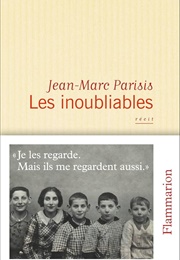 Les Inoubliables (Jean-Marc Parisis)