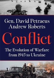 Conflict: The Evolution of Warfare From 1945 to Ukraine (David Petraeus)