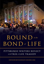 Bound in the Bond of Life: Pittsburgh Writers Reflect on the Tree of Life Tragedy (Beth Kissileff)
