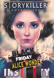 Black Friday, Alice Wonder! (Cameron Jace)