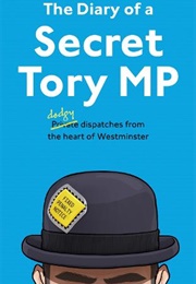 The Diary of a Secret Tory MP (Henry Morris)