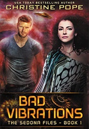 Bad Vibrations (Christine Pope)