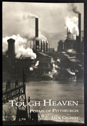 Tough Heaven: Poems of Pittsburgh (Gilbert, Jack)