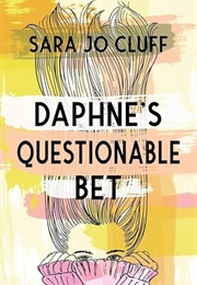 Daphne Questionable Bet (Sara Jo Cluff)