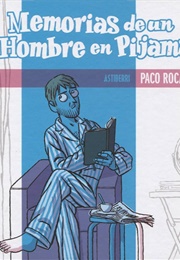 Memorias De Un Hombre En Pijama (Paco Roca)