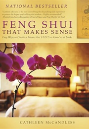 Feng Shui That Makes Sense (Cathleen McCandless)