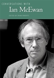 Conversations With Ian McEwan (Edited by Ryan Roberts)