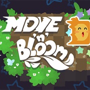 Move 'N' Bloom