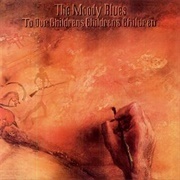 To Our Children's Children's Children - The Moody Blues