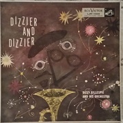 Dizzy Gillespie and His Orchestra - Dizzier &amp; Dizzier