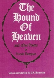 The Hound of Heaven (Francis Thompson With Intro by GK Chesterton)