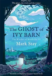 The Ghost of Ivy Barn (Mark Stay)