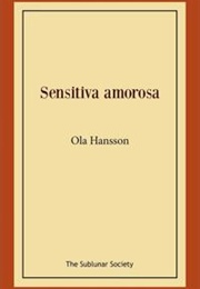 Sensitiva Amorosa (Ola Hansson)