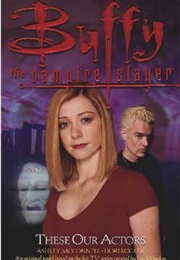 These Our Actors (A McConnell & D Koogler)