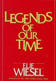 Legends of Our Time (Elie Wiesel)