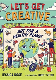 Let's Get Creative (Jessica Rose)