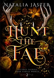 Hunt the Fae (Natalia Jaster)