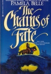 The Chains of Fate (Pamela Belle)