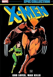 X-Men Epic Collection- God Loves, Man Kills (Chris Claremont)