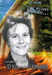 The Story Behind Harper Lee's to Kill a Mockingbird (Bryon Giddens-White)