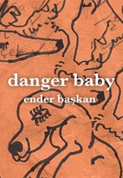 Danger Baby (Ender Baskan)