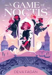 A Game of Noctis (Deva Fagan)