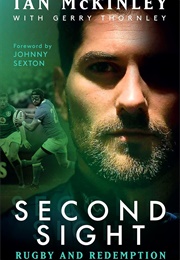Second Sight: Rugby and Redemption (Ian McKinley)