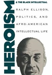 Heroism and the Black Intellectual (Jerry G. Watts)