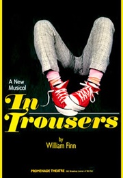 In Trousers (William Finn)