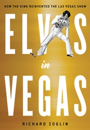 Elvis in Vegas (Richard Zoglin)