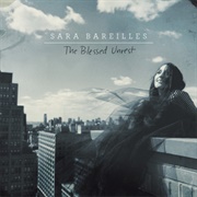 The Blessed Unrest (Sara Bareilles)