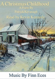 A Christmas Childhood (Patrick Kavannagh)