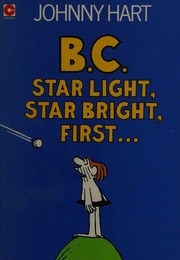 BC Star Light, Star Bright, First... (Johnny Hart)