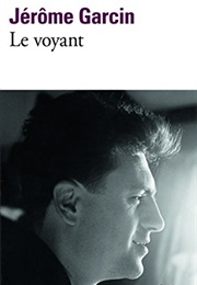 Le Voyant (Jérôme Garcin)