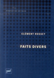 Faits Divers (Clément Rosset)